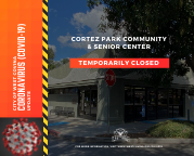 Cortez & Senior Center Closure